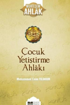 Çocuk Yetiştirme Ahlakı / Çocuk Yetiştirme Ahlakı 3