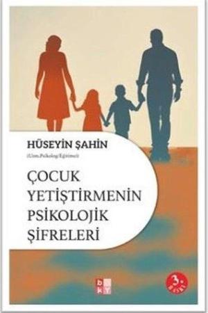 Çocuk Yetiştirmenin Psikolojik Şifreleri