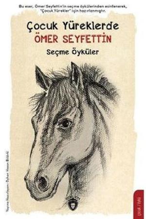 Çocuk Yüreklerde Ömer Seyfettin Seçme Öyküler