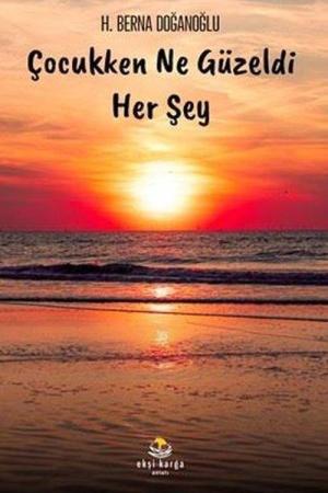 Çocukken Ne Güzeldi Her Şey