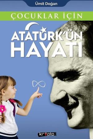 Çocuklar İçin Atatürk'ün Hayatı