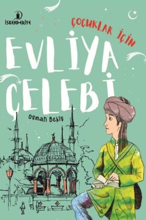 Çocuklar İçin Evliya Çelebi