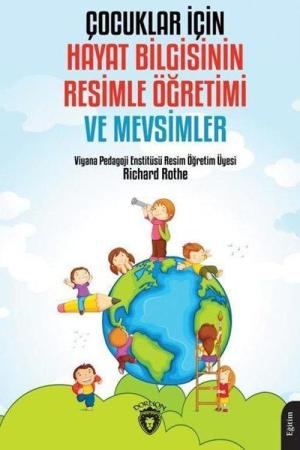 Çocuklar İçin Hayat Bilgisinin Resimle Öğretimi ve Mevsimler