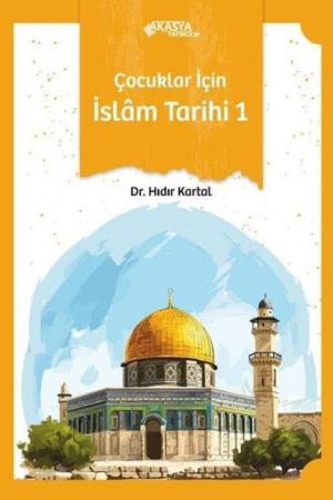 Çocuklar İçin İslam Tarihi 1