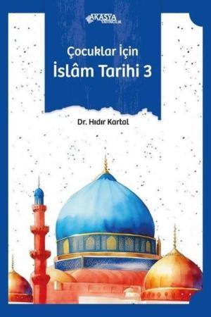 Çocuklar İçin İslam Tarihi 3