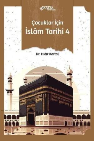 Çocuklar İçin İslam Tarihi 4