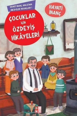 Çocuklar İçin Özdeyiş Hikayeleri Hayati İnanç Amcadan Hikayeler Masallar 1