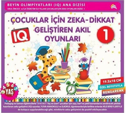 Çocuklar İçin Zeka - Dikkat Geliştiren Akıl Oyunları 1 (3-4-5-6-7 Yaş Ve Üzeri)