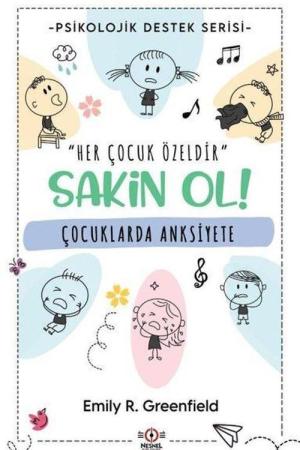 Çocuklarda Anksiyete Sakin Ol!
