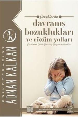 Çocuklarda Davranış Bozuklukları ve Çözüm Yolları