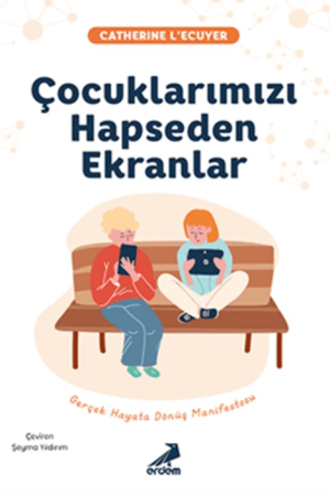 Çocuklarımızı Hapseden Ekranlar