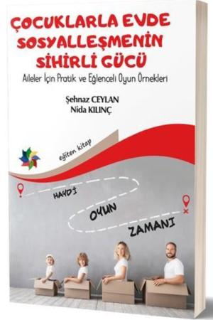Çocuklarla Evde Sosyalleşmenin Sihirli Gücü