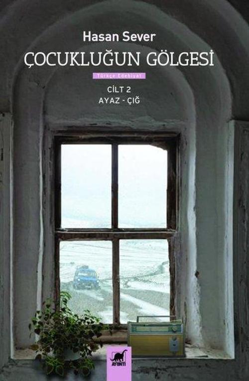 Çocukluğun Gölgesi 2. Cilt : Ayaz - Çığ