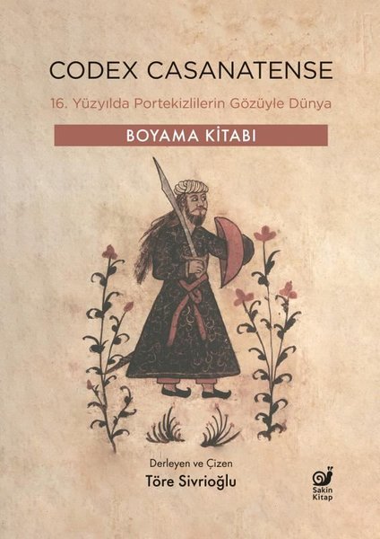 Codex Casanatense 16. Yüzyılda Portekizlilerin Gözüyle Dünya