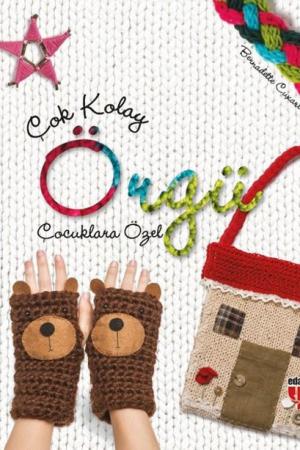 Çok Kolay Örgü (Çocuklara Özel)