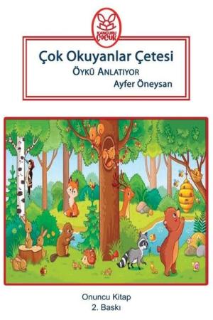 Çok Okuyanlar Çetesi Öykü Anlatıyor (8+Yaş)