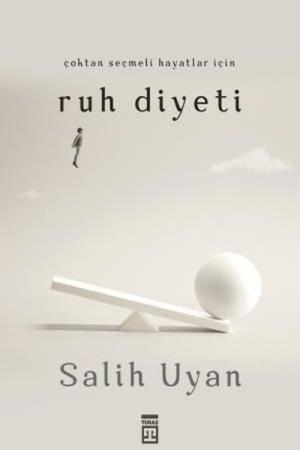 Çoktan Seçmeli Hayatlar İçin Ruh Diyeti