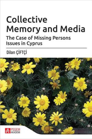 Collective Memory and Media The Case of Missing Persons Issues in Cyprus