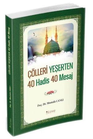 Çölleri Yeşerten 40 Hadis 40 Mesaj