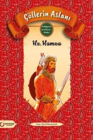 Çöllerin Aslanı Hz. Hamza