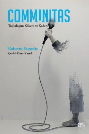 Communitas Topluluğun Kökeni ve Kaderi