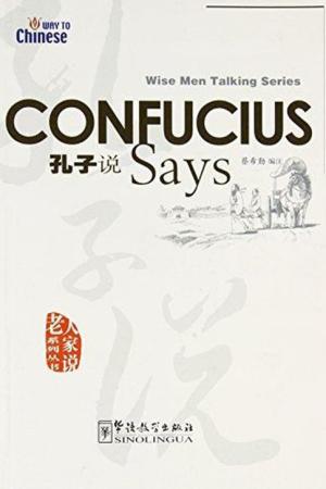 Confucius Says (Wise Men Talking Series) Çince Okuma