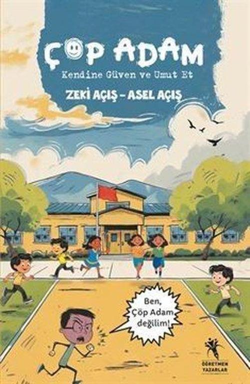 Çöp Adam, Kendine Güven ve Umut Et