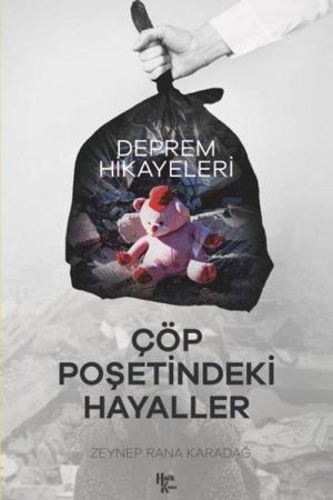 Çöp Poşetindeki Hayaller Deprem Hikayeleri