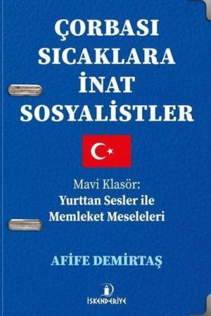 Çorbası Sıcaklara İnat Sosyalistler Mavi Klasör: Yurttan Sesler ile Memleket Meseleleri