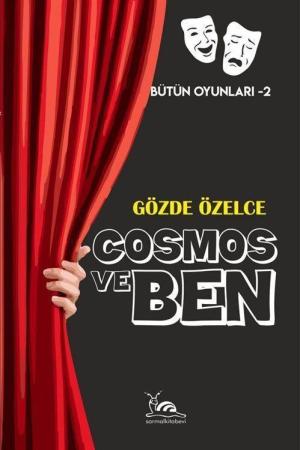 Cosmos ve Ben