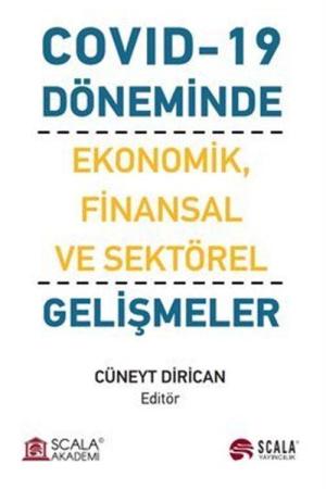 Covid-19 Döneminde Ekonomik, Finansal ve Sektörel Gelişmeler