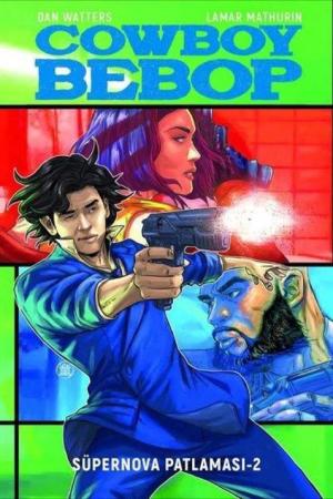 Cowboy Bebop / Süpernova Patlaması 2