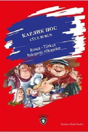Cüce Burun Rusça Türkçe Bakışımlı Hikayeler