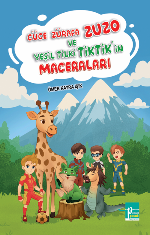 Cüce Zürafa Zuzo ve Yeşil Tilki Tiktik’in Maceraları