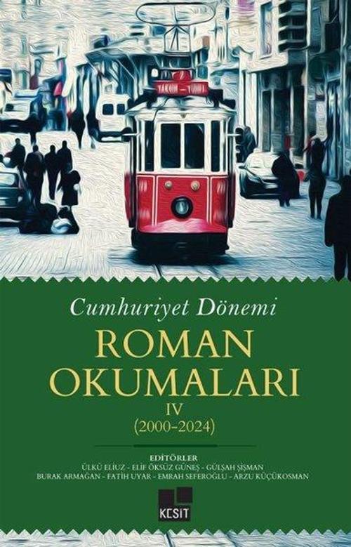 Cumhuriyet Dönemi Roman Okumaları IV (2000-2024)