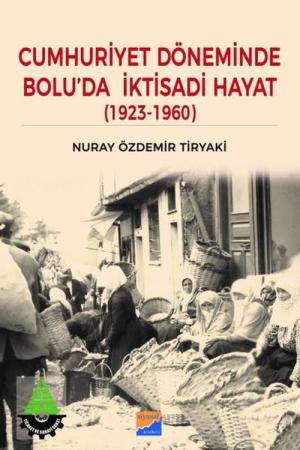 Cumhuriyet Döneminde Bolu'da İktisadi Hayat