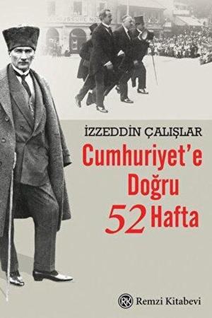 Cumhuriyet’e Doğru 52 Hafta
