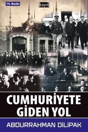Cumhuriyete Giden Yol