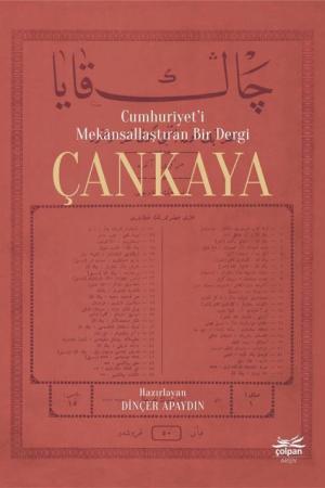Cumhuriyet'i Mekansallaştıran Bir Dergi Çankaya