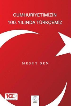 Cumhuriyetimizin 100. Yılında Türkçemiz