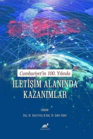 Cumhuriyet’in 100. Yılında İletişim Alanında Kazanımlar