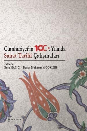 Cumhuriyet’in 100. Yılında Sanat Tarihi Çalışmaları