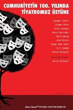 Cumhuriyetin 100. Yılında Tiyatromuz Üstüne