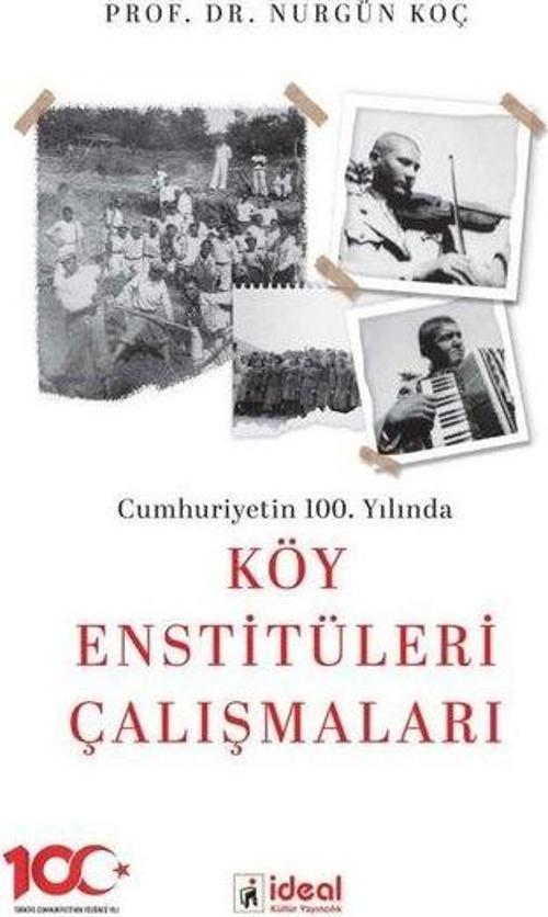 Cumhuriyetin 100.Yılında Köy Enstitüleri Çalışmaları