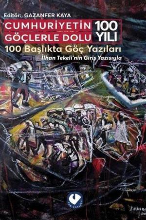 Cumhuriyetin Göçlerle Dolu 100 Yılı