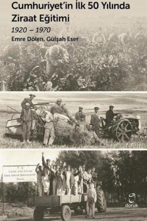 Cumhuriyet’in İlk 50 Yılında Ziraat Eğitimi (1920-1970)
