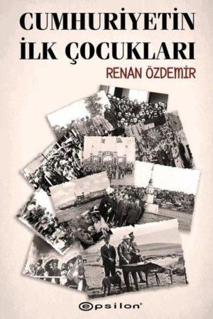 Cumhuriyetin İlk Çocukları