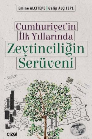 Cumhuriyet’in İlk Yıllarında Zeytinciliğin Serüveni
