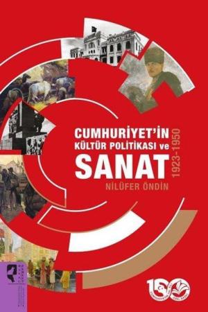 Cumhuriyet'in Kültür Politikası ve Sanat (1923-1950)
