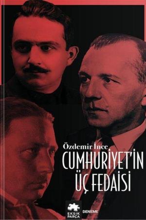 Cumhuriyet'in Üç Fedaisi